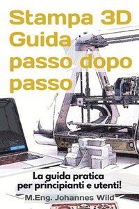 Stampa 3D Guida passo dopo passo (häftad)