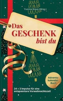Geschenk bist du - Adventskalender-Buch (inbunden)