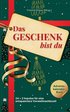 Geschenk bist du - Adventskalender-Buch