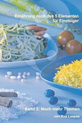 Ernaehrung Nach Den 5 Elementen Fuer Einsteiger: Weitere Theman A-Z (h�ftad)