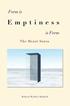 Form is... Emptiness ...is Form: The Heart Sutra