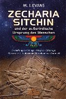 ZECHARIA SITCHIN und der auerirdische Ursprung des Menschen (inbunden)