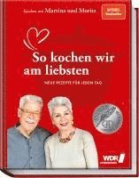 Kochen mit Martina und Moritz - So kochen wir am liebsten (inbunden)