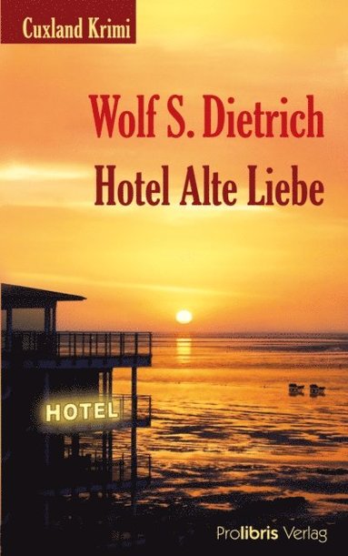 Hotel Alte Liebe (e-bok)