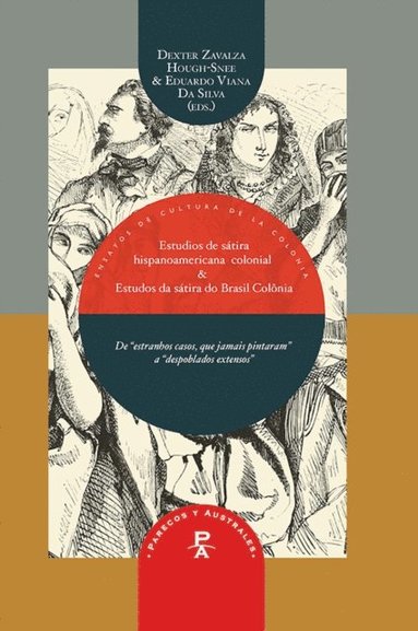 Estudios de la sátira hispanoamericana colonial & Estudios da sátira do Brasil-Colÿnia (e-bok)