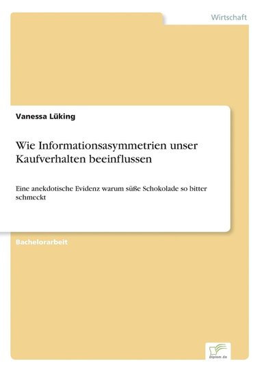 Wie Informationsasymmetrien unser Kaufverhalten beeinflussen (h�ftad)