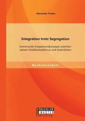 Integration trotz Segregation (h�ftad)