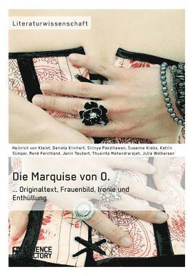 Marquise von O. Originaltext, Frauenbild, Ironie und Enthüllung (häftad)