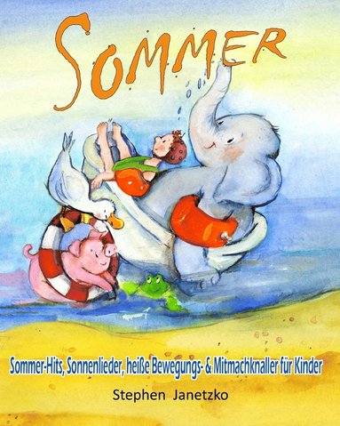 Sommer - Sommer-Hits, Sonnenlieder, heisse Bewegungs- & Mitmachknaller fur Kinder (hftad)