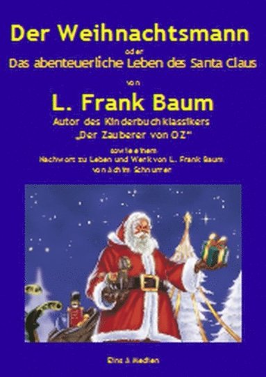 Der Weihnachtsmann oder Das abenteuerliche Leben des Santa Claus (e-bok)