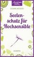 Seelenschutz f�r Hochsensible