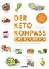 Der Keto-Kompass - Das Kochbuch