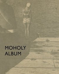 Moholy Album (German edition) (inbunden)