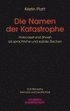 Die Namen der Katastrophe