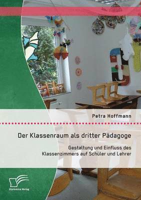 Der Klassenraum als dritter Pdagoge (hftad)