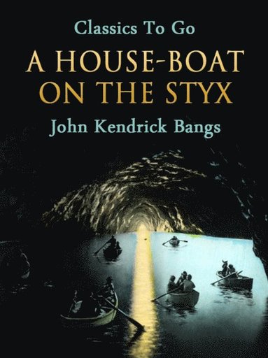 House-Boat on the Styx (e-bok)