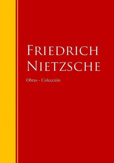Obras - Colección de Friedrich Nietzsche (e-bok)