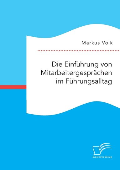 Einf�hrung von Mitarbeitergespr�chen im F�hrungsalltag (h�ftad)