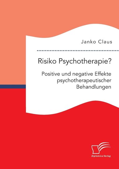 Risiko Psychotherapie? Positive und negative Effekte psychotherapeutischer Behandlungen (hftad)