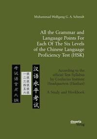All the Grammar and Language Points For Each Of The Six Levels of the Chinese Language Proficiency Test (HSK) (hftad)