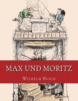 Max und Moritz: Originalausgabe von 1906 (hftad)
