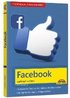 Facebook - optimal nutzen - Alle wichtigen Funktionen erklrt - Tipps & Tricks