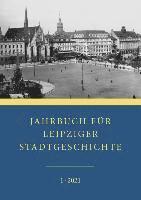 Jahrbuch für Leipziger Stadtgeschichte 1/ 2021 (inbunden)