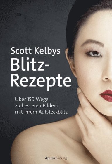 Scott Kelbys Blitz-Rezepte (e-bok)