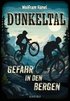 Dunkeltal - Gefahr in den Bergen