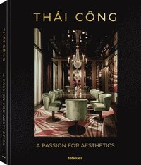 Thai Cong - A Passion for Aesthetics (inbunden)