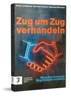 Zug um Zug verhandeln (inbunden)