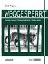 Weggesperrt - Unterrichtsmaterialien, Lsungen, Interpretationshilfe, Lehrerheft
