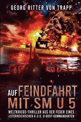 Auf Feindfahrt mit SM U 5 (h�ftad)