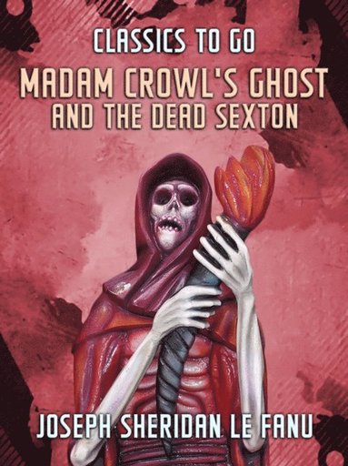 Madam Crowl's Ghost and the Dead Sexton (hftad)