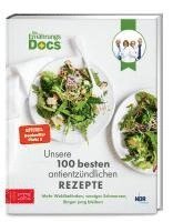Die Ernhrungs-Docs - Unsere 100 besten antientzndlichen Rezepte (inbunden)