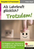 Als Lehrkraft gl�cklich? Trotzdem! (inbunden)
