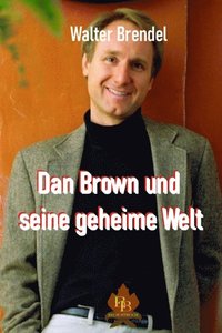 Dan Brown und seine geheime Welt  (e-bok)