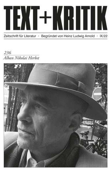 TEXT + KRITIK 236 - Alban Nikolai Herbst (inbunden)