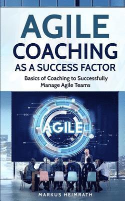 Agile Coaching as a Success Factor (häftad)
