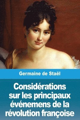 Considrations sur les principaux vnemens de la rvolution franoise (inbunden)
