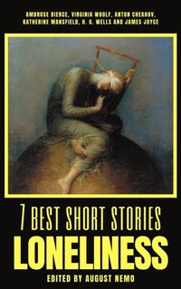 7 best short stories - Loneliness (e-bok)