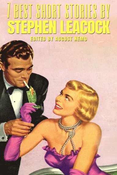7 best short stories by Stephen Leacock (häftad)