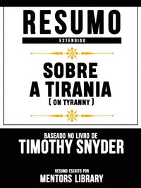 Sobre A Tirania (On Tyranny) - Baseado No Livro De Timothy Snyder (e-bok)