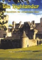 Die Highlander. Schottische Geschichte 1 (inbunden)