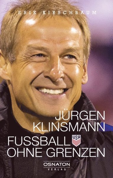 Jürgen Klinsmann - Fuÿball ohne Grenzen (e-bok)