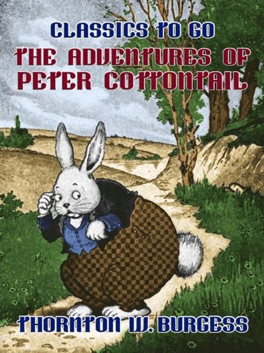 Adventures of Peter Cottontail (e-bok)