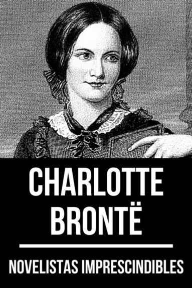 Novelistas Imprescindibles - ?Charlotte Brontë (e-bok)