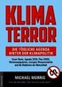Klima Terror - Die t�dliche Agenda hinter der Klimapolitik