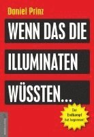 Wenn das die Illuminaten w�ssten (inbunden)