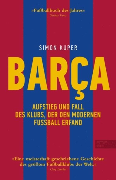 BARCA. Aufstieg und Fall des Klubs, der den modernen FuÃ¿ball erfand